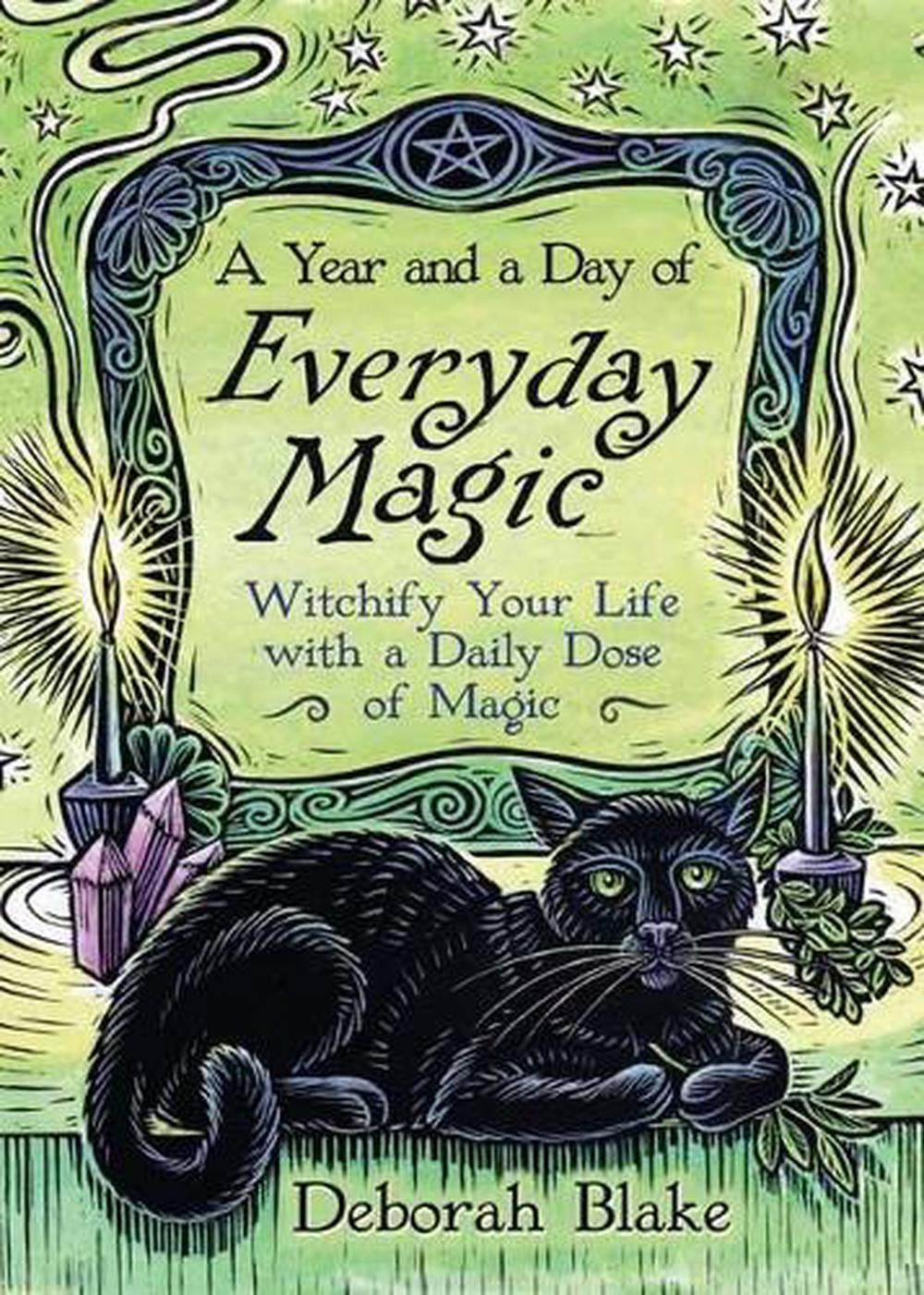 A Year And A Day Of Everyday Magic