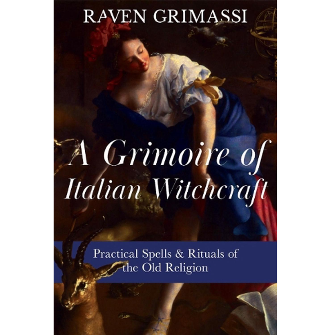 A Grimoire Of Italian Witchcraft