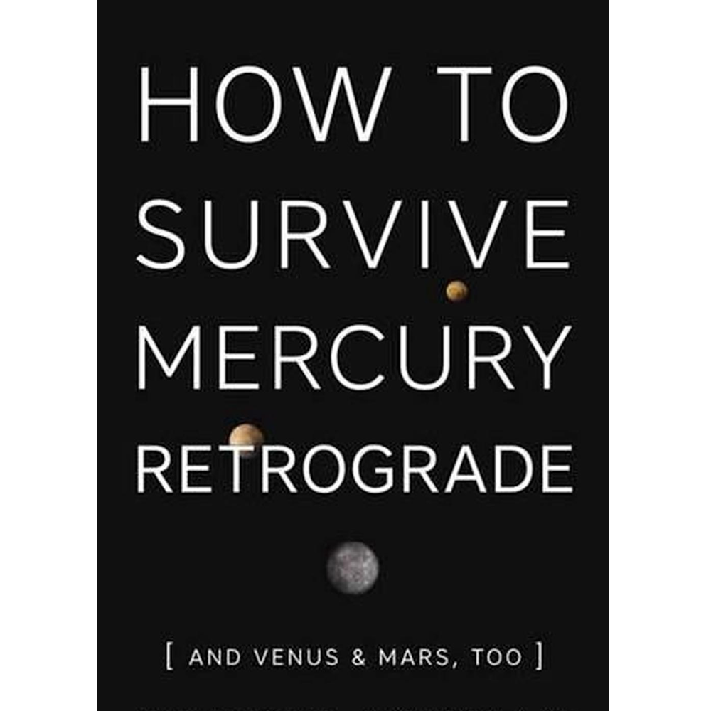 How to Survive Mercury Retrograde Was $34