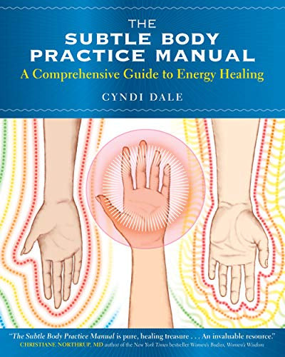 Suble Body Practice Manual : A Comprehensive Guide to Energy Healing | Carpe Diem With Remi