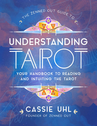 The Zenned Out Guide To Understanding Tarot | Carpe Diem With Remi