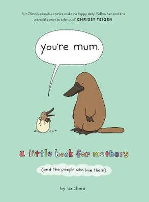 Youre Mum: A Little Book For Mothers (And The People Who Love Them) | Carpe Diem With Remi