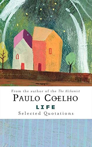 Paulo Coelho Life Selected Quotations | Carpe Diem With Remi
