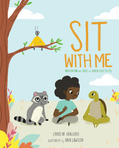 Sit with Me: Meditation For Kids in Seven Easy Steps | Carpe Diem With Remi