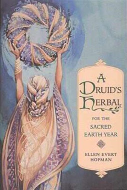 Druid's Herbal: For The Sacred Earth Year | Carpe Diem With Remi