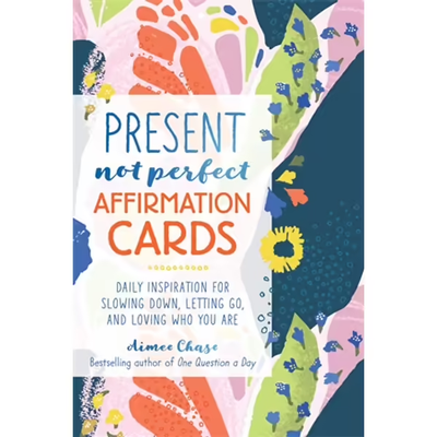 Present Not Perfect Affirmation Cards | Carpe Diem With Remi