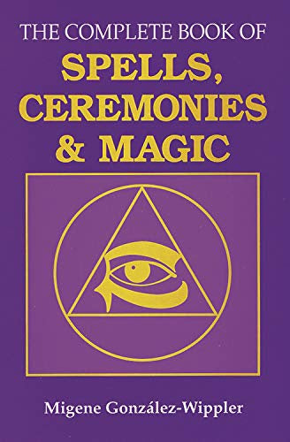 Complete Book of Spells, Ceremonies and Magic | Carpe Diem With Remi