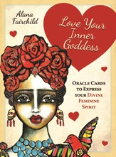 Love your Inner Goddess Oracle | Alana Fairchild | Carpe Diem with Remi