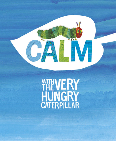 Calm With the Very Hungry Caterpillar | Carpe Diem With Remi